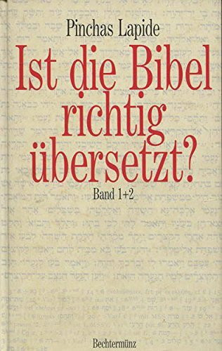 Ist die Bibel richtig übersetzt? Band 1 und 2.