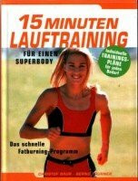 15-Minuten-Lauftraining für einen Superbody