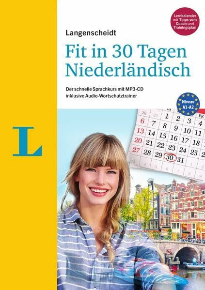 Langenscheidt Fit in 30 Tagen - Niederländisch - Sprachkurs für Anfänger und Wiedereinsteiger: Der schnelle Sprachkurs mit MP3-CD inklusive Audio-Wortschatztrainer