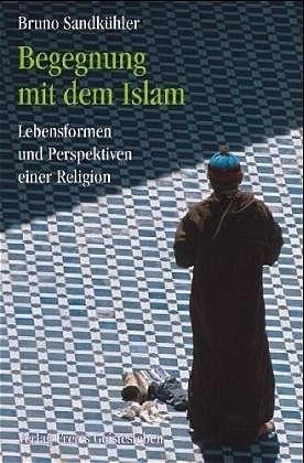 Begegnung mit dem Islam