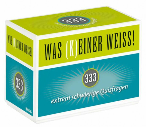 Was (k)einer weiß!: 333 extrem schwierige Quizfragen