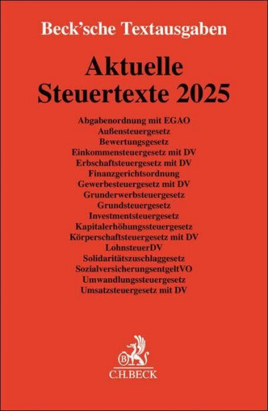 Aktuelle Steuertexte 2025: Textausgabe - Rechtsstand: 1. Janaur 2025 (Beck'sche Textausgaben)