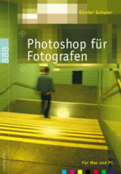 Photoshop für Fotografen: (für Mac und PC)
