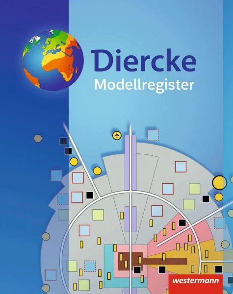 Diercke Weltatlas - Ausgabe 2015: Modellregister (Diercke Weltatlas - Ausgabe 2015: Schülermaterialien)