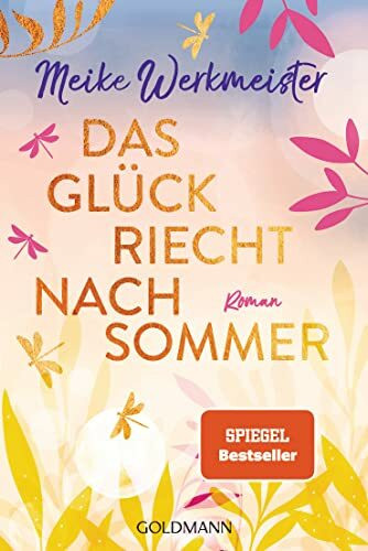 Das Glück riecht nach Sommer: Roman