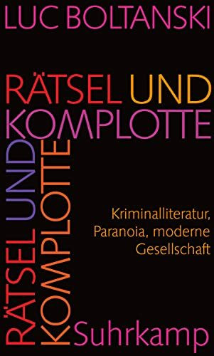 Rätsel und Komplotte: Kriminalliteratur, Paranoia, moderne Gesellschaft