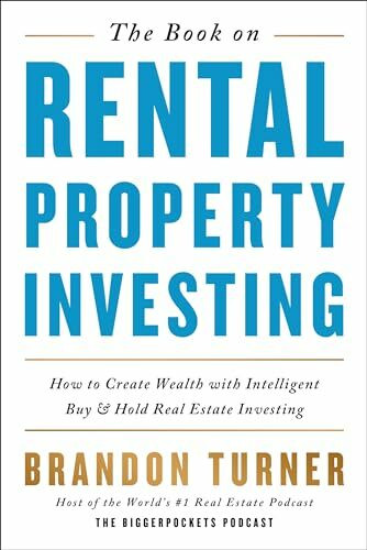 The Book on Rental Property Investing: How to Create Wealth and Passive Income Through Intelligent Buy & Hold Real Estate Investing!: How to Create ... Investing (Biggerpockets Rental Kit, Band 2)