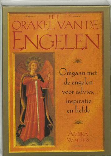 Het orakel van de engelen: omgaan met de engelen voor advies, inspiratie en liefde