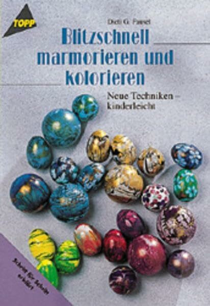 Blitzschnell marmorieren und kolorieren: Neue Techniken - kinderleicht