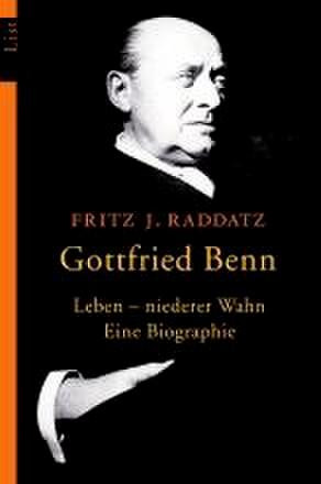 Gottfried Benn. Leben - niederer Wahn