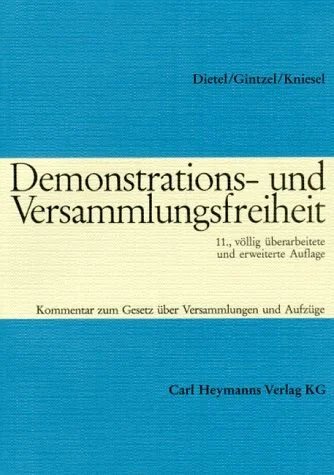 Demonstrations- und Versammlungsfreiheit. Kommentar zum Gesetz über Versammlungen und Aufzüge vom 24. Juli 1953
