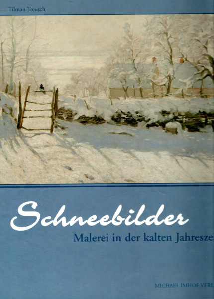 Schneebilder: Malerei in der kalten Jahreszeit