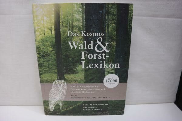Das Kosmos Wald- & Forst-Lexikon. Mit über 17.000 Stichwörtern.
