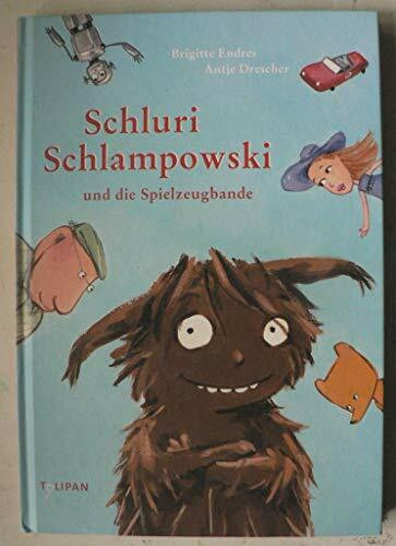 Schluri Schlampowski und die Spielzeugbande (Vorlesebuch)