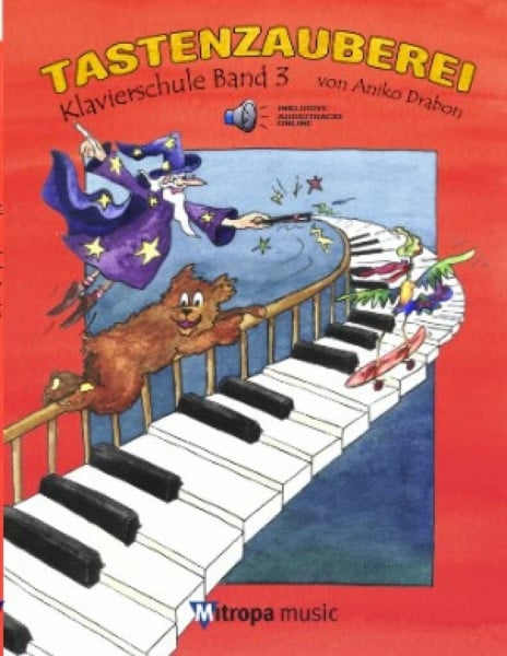 Tastenzauberei Klavierschule mit Audio-CD | Klavier lernen für Kinder | Schule für Einzel- und Gruppenunterricht | Lustige Klavierlektionen mit Bär ... CD: Demoversion (Schüler- und Begleitstimme)