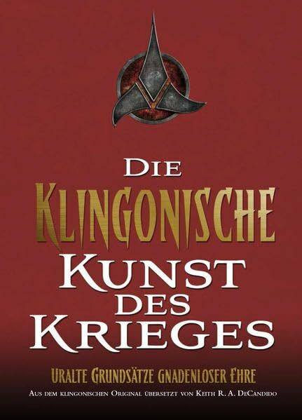 Star Trek: Die Klingonische Kunst des Krieges: Uralte Grundsätze gnadenloser Ehre