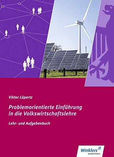 Problemorientierte Einführung in die Volkswirtschaftslehre: Schülerband