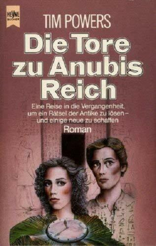 Die Tore zu Anubis Reich. Roman. Fantasy.
