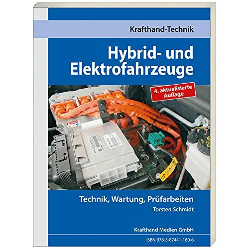 Hybrid- und Elektrofahrzeuge: Technik, Wartung, Prüfarbeiten (4. aktualisierte Auflage)