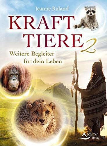 Krafttiere 2: Weitere Begleiter für dein Leben