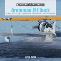 Grumman J2f Duck: Us Navy, Marine Corps, Army Air Force, and Coast Guard Use in World War II Grumman J2f Duck: Us Navy, Marine Corps, Army Air Force, and Coast Guard Use in World War II