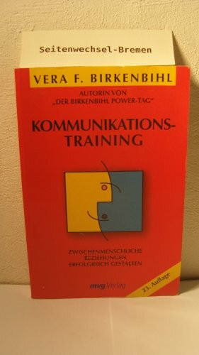 Kommunikationstraining. Zwischenmenschliche Beziehungen erfolgreich gestalten.