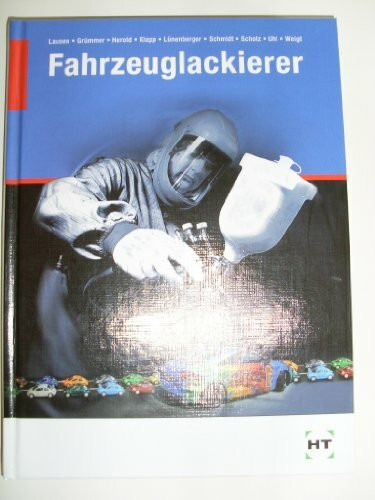 Fahrzeuglackierer: Lehrbuch