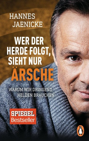 Wer der Herde folgt, sieht nur Ärsche: Warum wir dringend Helden brauchen