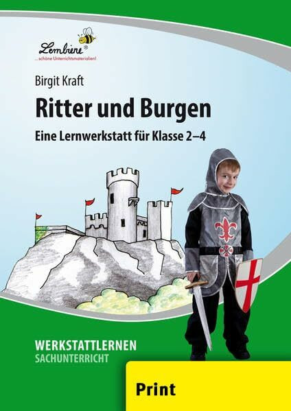 Ritter und Burgen: Eine Lernwerkstatt: für den Sachunterricht in Klasse 2-4, Werkstattmappe