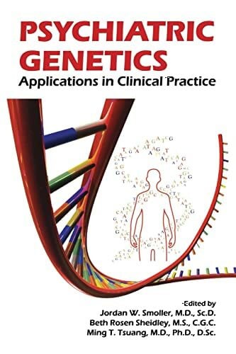 Psychiatric Genetics: Applications in Clinical Practice