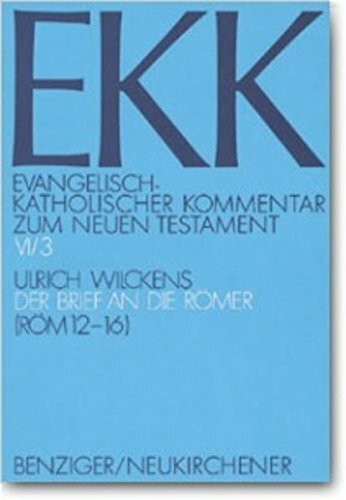 Evangelisch-Katholischer Kommentar zum Neuen Testament, EKK, Bd.6/3, Der Brief an die Römer