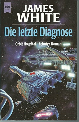 Roman des Zyklus Orbit-Hospital, 10: Die letzte Diagnose