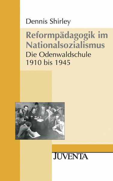 Reformpädagogik im Nationalsozialismus: Die Odenwaldschule 1910 bis 1945 (Juventa Paperback)