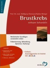 Brustkrebs wirksam behandeln: Medizinische Grundlagen verständlich erklärt. Früherkennung, Behandlung, Operationen, Nachsorge