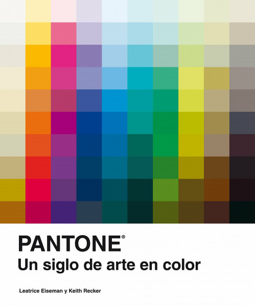 PANTONE(9788481564860): Un siglo de arte en color (ELECTA ARTE)