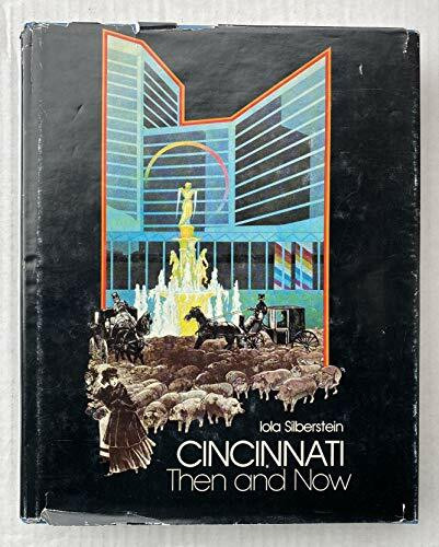 Cincinnati, then and now