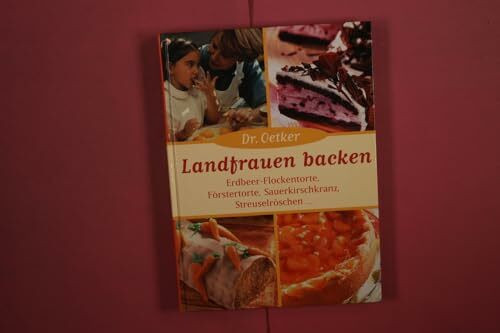 Landfrauen Backen: Erdbeer-Flockentorte, Förstertorte, Sauerkirschkranz, Streuselröschen . . .