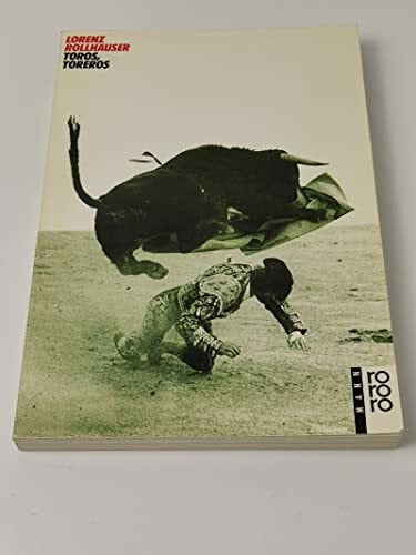 Toros, Toreros: (rororo Mann) (rororo sachbuch)