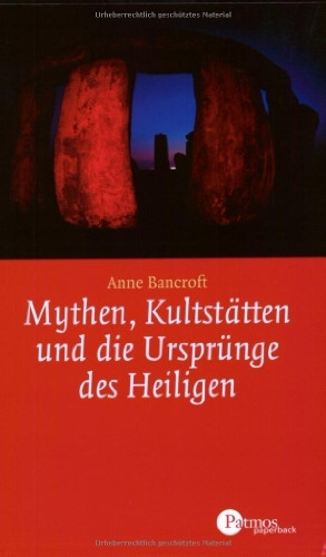 Mtythen, Kultstätten und die Ursprünge des Heiligen (Patmos Paperback)