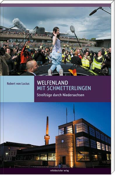 Welfenland mit Schmetterlingen: Streifzüge durch Niedersachsen