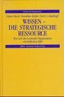 Wissen - die strategische Ressource