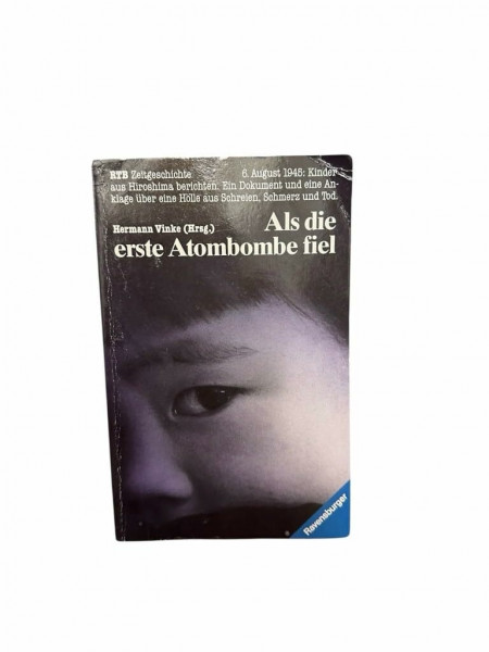 Als die erste Atombombe fiel ...: Kinder aus Hiroshima berichten