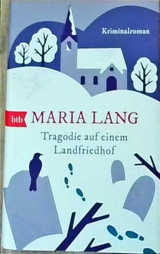 Tragödie auf einem Landfriedhof: Kriminalroman