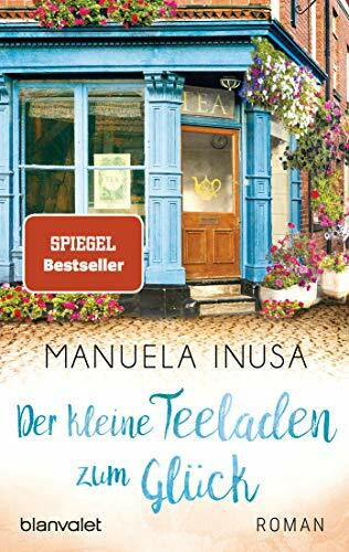 Der kleine Teeladen zum Glück: Roman (Valerie Lane, Band 1)
