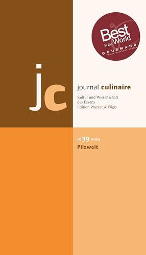 journal culinaire. Kultur und Wissenschaft des Essens: No. 39: Pilzwelt