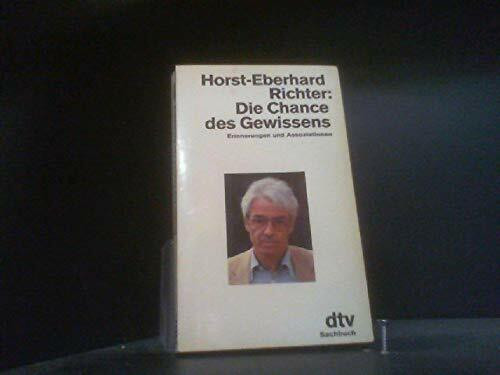 Die Chance des Gewissens: Erinnerungen und Assoziationen (dtv Sachbuch)