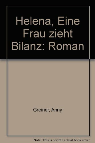 Helena. Eine Frau zieht Bilanz