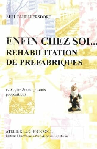 Enfin chez soi: Réhabilitation de préfabriqués (Habitat Et Sociétés)