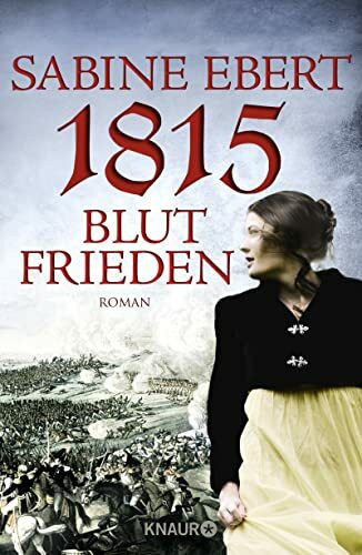 1815 - Blutfrieden: Roman