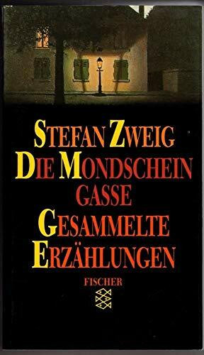 Die Mondscheingasse: Gesammelte Erzählungen